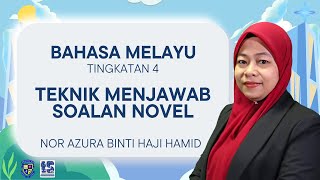 Cikgu Nor Azura | Bahasa Melayu  | Tingkatan 4 | Teknik Menjawab Soalan Novel