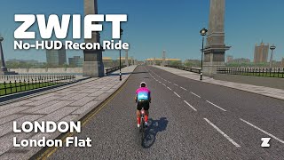 Zwift no-HUD recon: London Flat