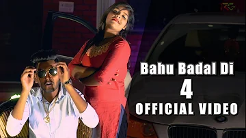 BAHU BADAL DI 4 - Full Video ★ Aman Nambardar ~ Anshul ~ GodFatherr ~ Manit  | Desi Mashup