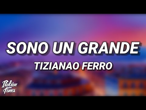 Video Tiziano Ferro - Sono Un Grande (Testo/Lyrics)