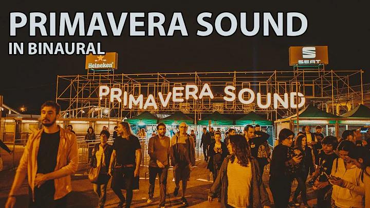 PRIMAVERA SOUND 2022 in BINAURAL feat. Dua Lipa, T...