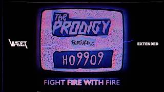 The Prodigy - Fight Fire With Fire (feat. Ho99o9) [VLADER Extended]
