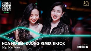 Hay Lâu Lâu Em Quên Gọi Nhầm Tên Anh Đi Remix - Hoa Nở Bên Đường | Nonstop Remix 2024 Hot TikTok