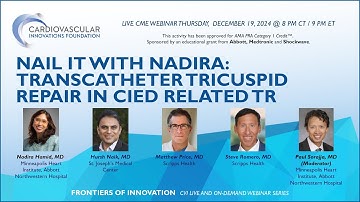 Nail it with Nadira - Transcatheter Tricuspid Repair in CIED Related TR - CVI Webinar