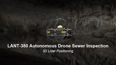 LANT-380 Drone Sewer Inspection: Efficient and Safe Urban Infrastructure Solutions