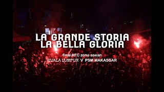 PSMFANS1915 || LA GRANDE STORIA LA BELLA GLORIA || NOBAR FINAL AFC ZONA ASEAN