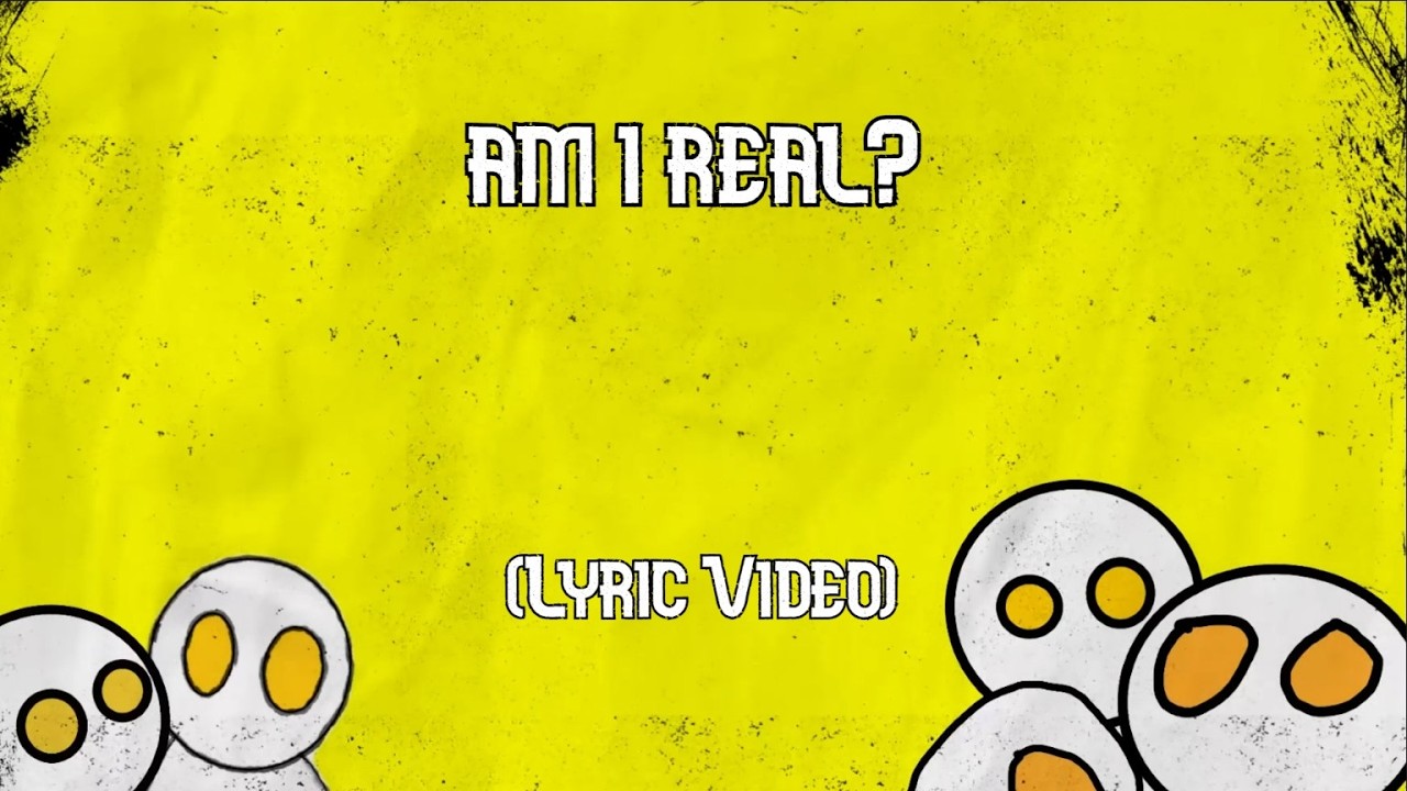 Am I Real? (Official Lyric Video) - YouTube