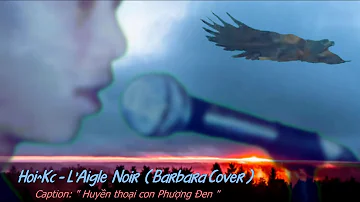 hoi^kc - L'Aigle Noir (Barbara cover)