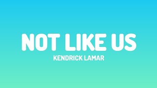 Kendrick Lamar - Not Like Us (lyrics video)