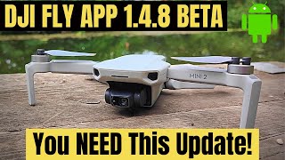 NEW DJI FLY APP UPDATE 1.4.8 (1185) ANDROID BETA | FLIGHT PERFORMANCE TEST | DJI MINI 2