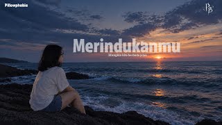 Merindukanmu - Pillowphobia (Lyric Audio)