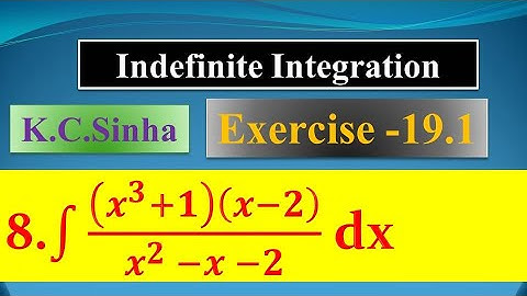 int (x^3+1 )(x-2)/(x^2-x-2) dx |K.C Sinha| |Ex. 19.1||Ques. no. 08| Indefinite Integration |