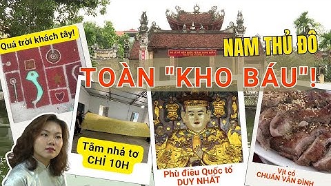Con đường di sản Nam Thăng Long: Nối quá khứ – Mở tương lai |  HÀ NỘI HÀNH TRÌNH CẢM XÚC TẬP 23
