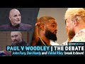 Jake Paul v Tyron Woodley: The Debate | John Fury, Dan Hardy and Viddal Riley