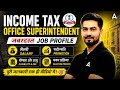 Income Tax Office Superintendent | Job Profile | Salary | Promotion | Eligibility 2026