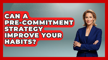 Can A Pre-commitment Strategy Improve Your Habits? - Habit Hacks Hub