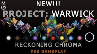 PROJECT: WARWICK (RECKONING CHROMA) 9.15 PBE Gameplay (League of Legends)