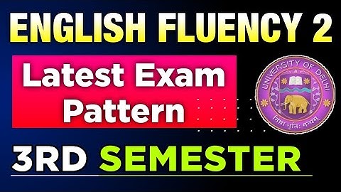 English Fluency 2 Exam Pattern 3rd Semester DU SOL English Fluency 2 Question Paper BA / Bcom 3rd
