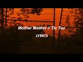 Mother Mother // Tic Toc (LYRICS)