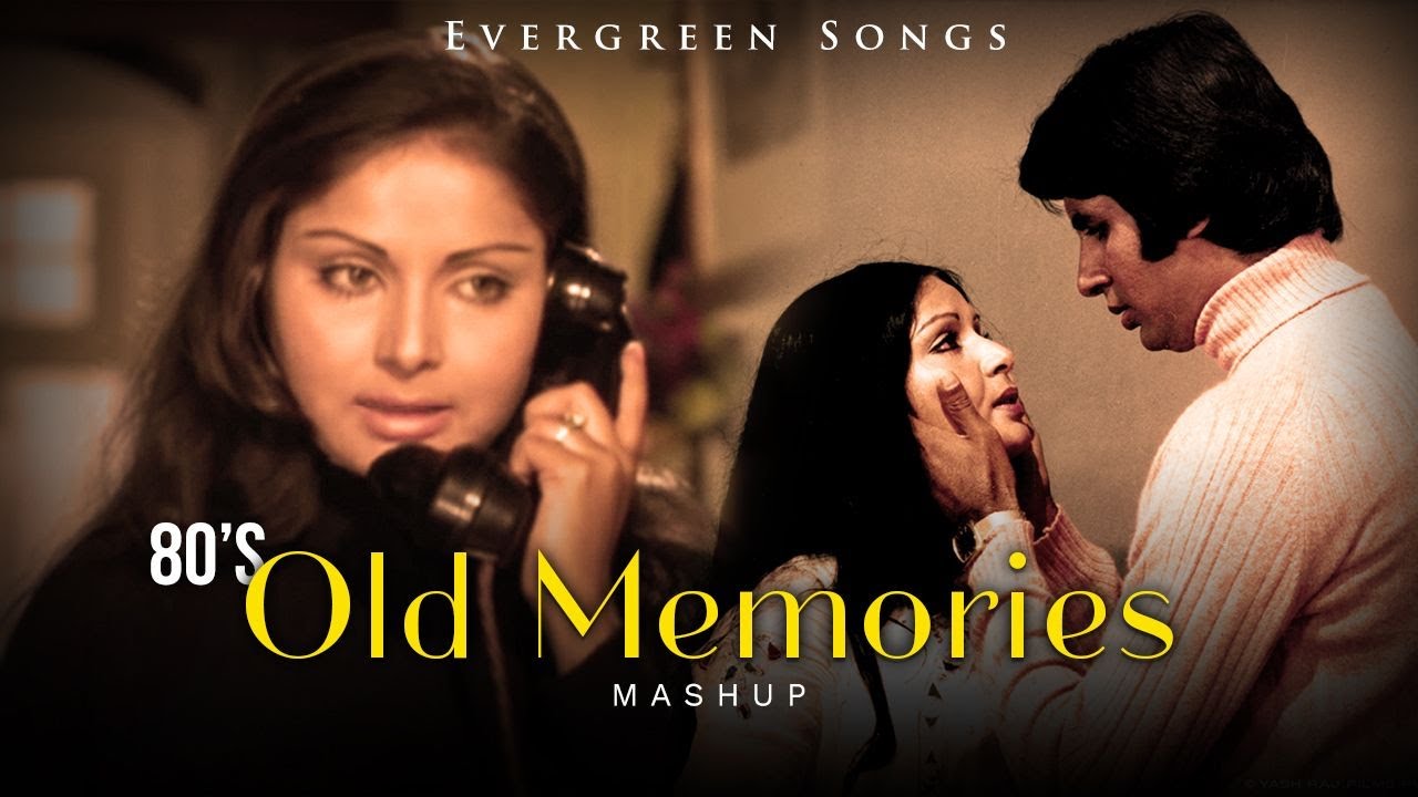 Old Memories Mashup  Evergreen Songs  Hindi Love Songs  Mukesh Kishore Kumar Jagjit Singh 