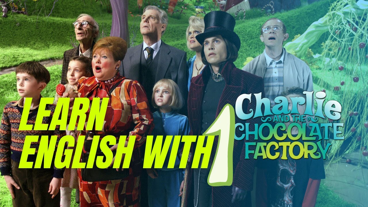 Learn English with Movies - Charlie and the Chocolate Factory (Part 1