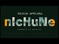 Kelechi Africana -Ft- Dj 2One2- Nichune (Official Audio)