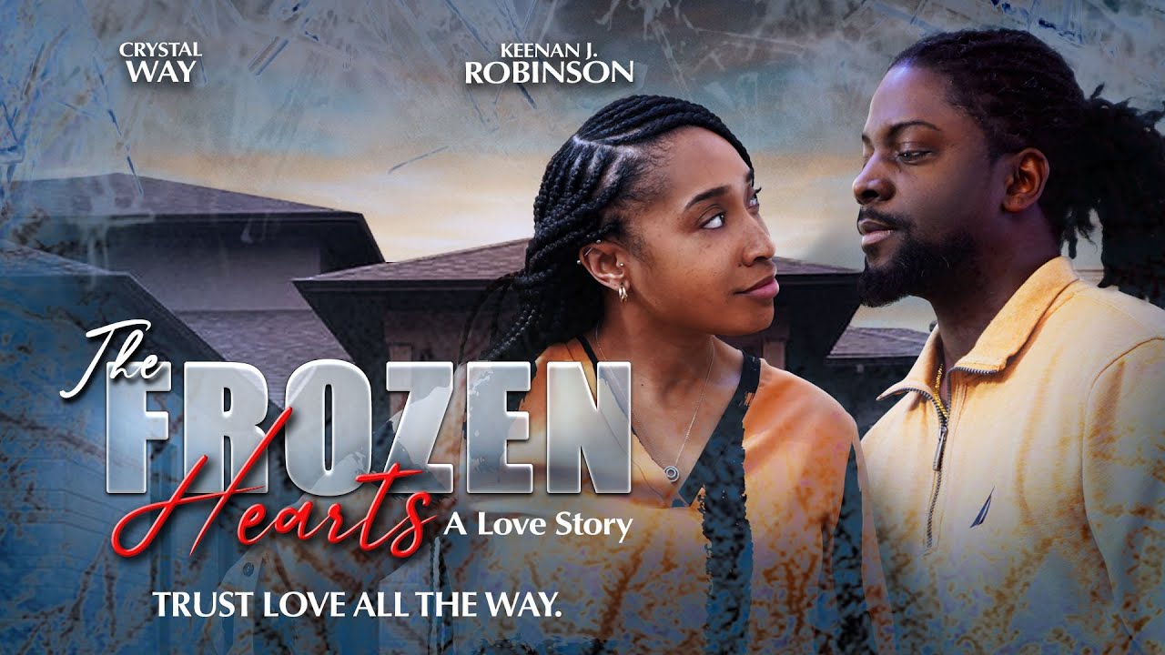 The Frozen Hearts: A Love Story | Trust Love All The Way | Romance, Drama | Full, Free Movie