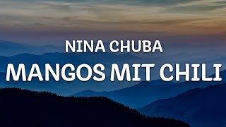 NINA CHUBA - MANGOS MIT CHILI (Letra/Lyrics) | Official Music Video