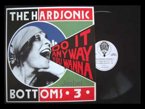 The Hardsonic Bottoms 3 - Do It Anyway You Wanna (Dub Version) & (Night Dub Version)