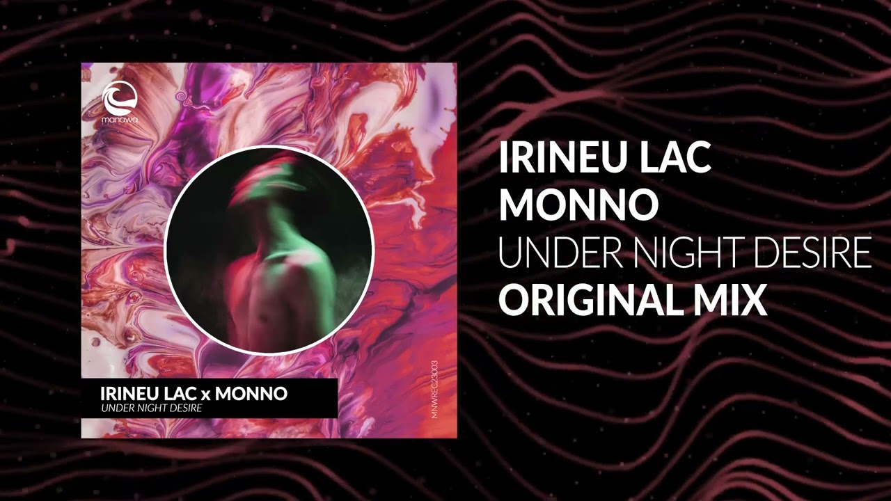 Watch Irineu Lac, Monno - Under Night Desire on YouTube Watch Irineu Lac, Monno - Under Night Desire on YouTube