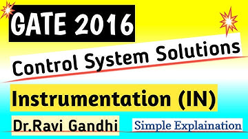 GATE 2016 Instrumentation Control System Solution | Dr. Ravi Gandhi | Control System Pathshala