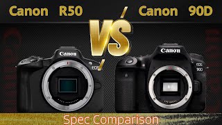 Canon R50 VS Canon 90D Comparison Video in 2024(Spec Comparison)