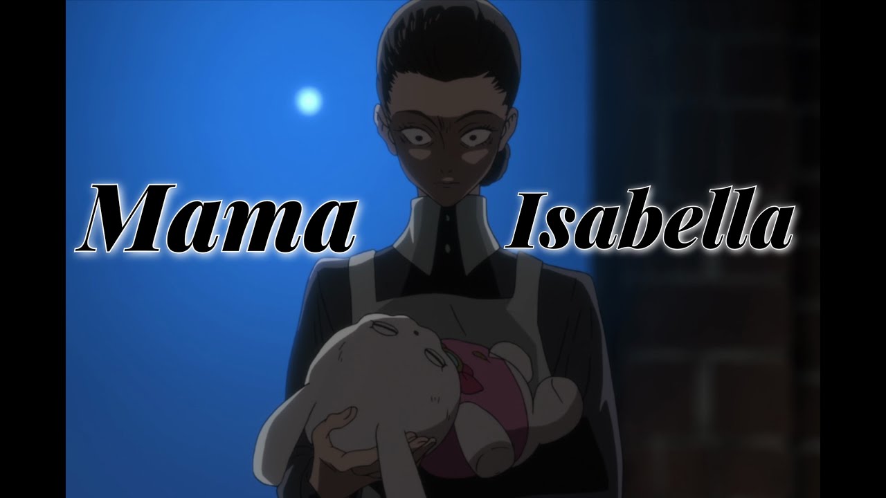 The Promised Neverland - [AMV] - Mama Isabella - YouTube