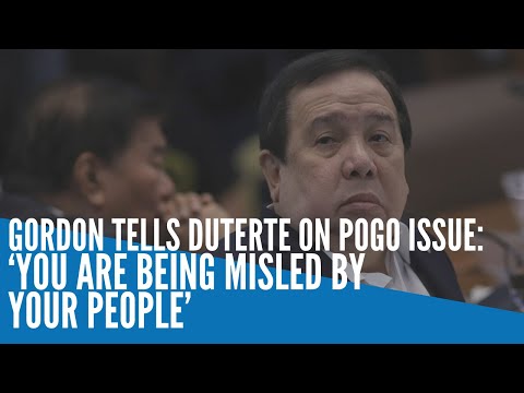 ‘You are being misled by your people,’ Gordon tells Duterte on POGO issue