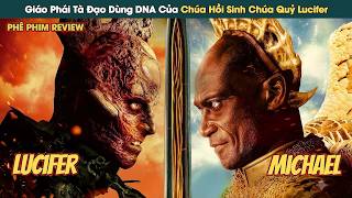 Giáo Phái Tà Đạo Dùng DNA Của Đấng Sáng Tạo Nhằm Hồi Sinh Chúa Quỷ Lucifer || Phê Phim Review