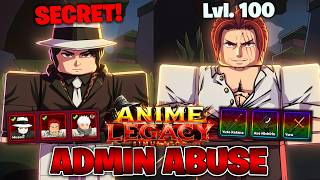 I Used *ADMIN ABUSE* to Get ALL Secrets and Weapons In Anime Legacy... Here's What Happened!