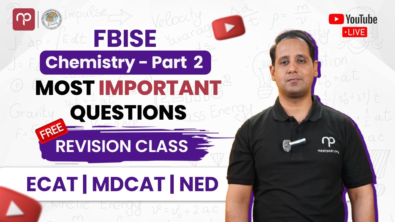 FSc Chemistry 2025 FBISE Revision Class | Part -2 | LIVE Revision Class