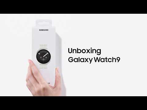Unboxing Galaxy Watch9 | Samsung​