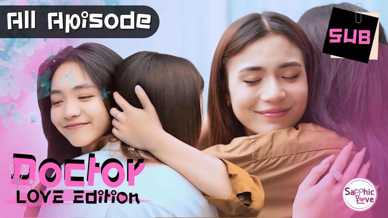ALL APISODE ❘ GL Mini Series ❘ รักนี้เวอร์ชั่นคุณหมอ ( Doctor Love Edition )