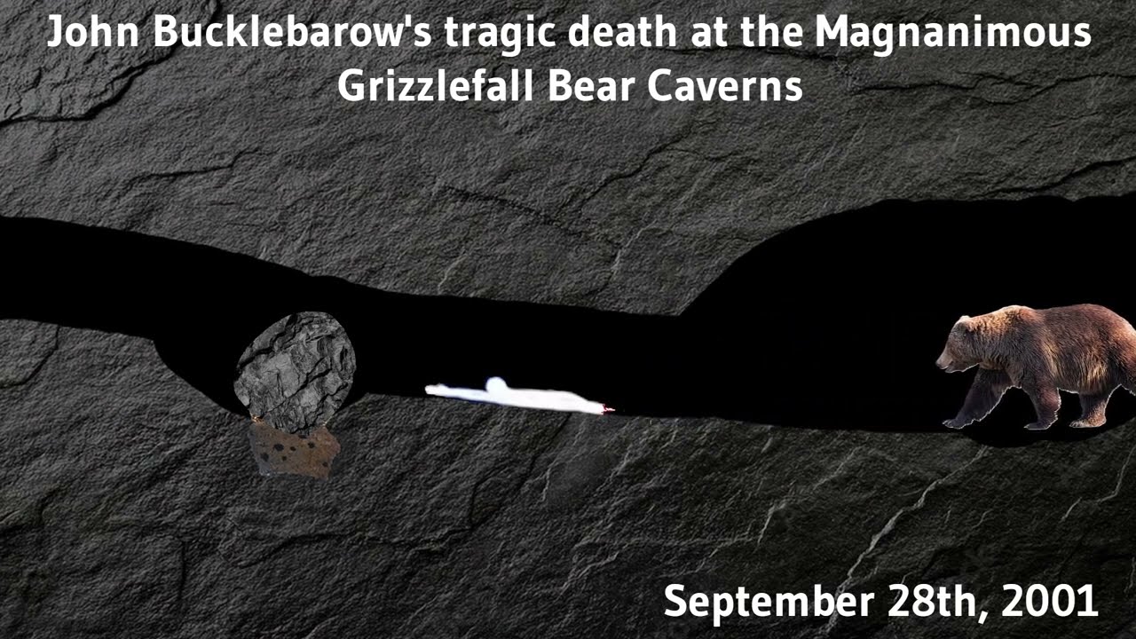 John Bucklebarow's tragic death at the Magnanimous Grizzlefall Bear Caverns (Cave Diving)