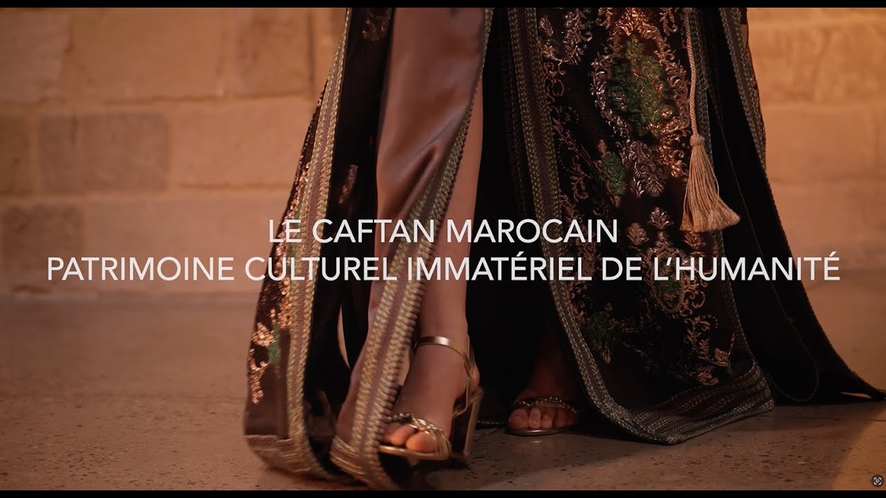 The Moroccan caftan intangible cultural heritage of humanity