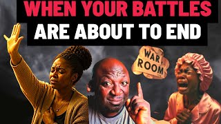 5 SIGNS Your Spiritual Battle Has Ended,But  Don't Know It Yet