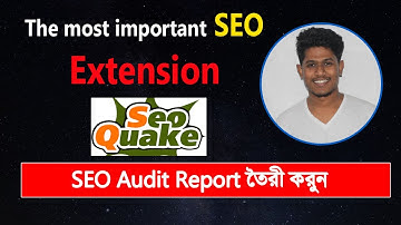 Best tool for SEO audit report | SEO Quake | Most used SEO free tool Bangla tutorial