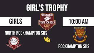 Girls Trophy | North Rockhampton vs Rockhampton | Girls | QLD State Schools Cup 2026