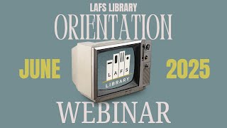 Library Orientation Webinar 6.18.2025