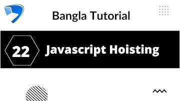 Javascript Hoisting 22 | Javascript Hoisting Bangla Tutorials | Javascript Tutorial