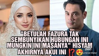 Betulah Fazura Tak Sembunyikan Hubungan Ini Mungkin Ini Masanya Hisyam Akhirnya Akui Ini