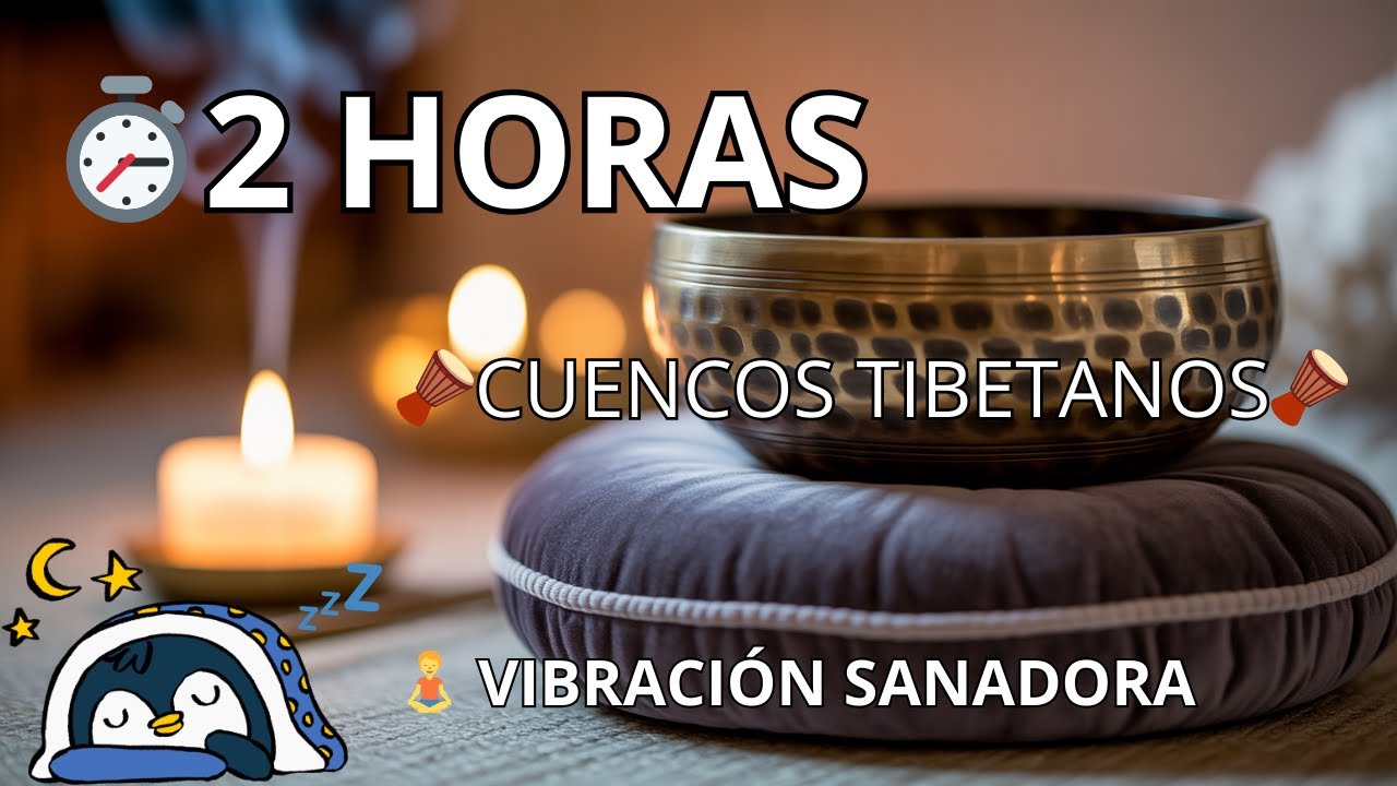 Paz Interior: 2 Horas de Cuencos Tibetanos para Meditar y Reducir el Estrés