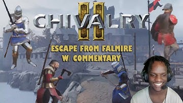 CHIVALRY 2 - ESCAPE FROM FALMIRE (FULL MATCH)