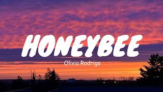 Olivia Rodrigo - honeybee (Lyrics)